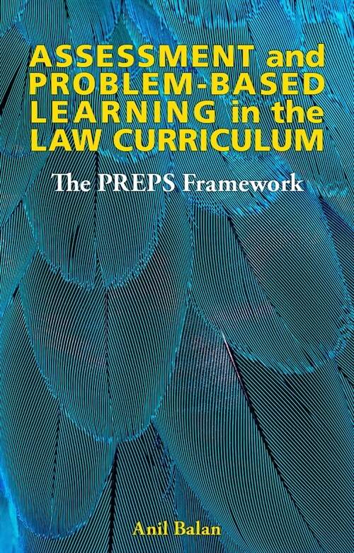 Assessment and Problem-based Learning in the Law Curriculum : The PREPS Framework (Paperback)
