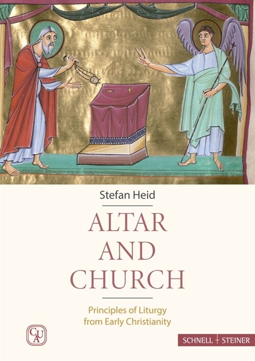 Altar and Church: Principles of Liturgy from Early Christianity (Hardcover)