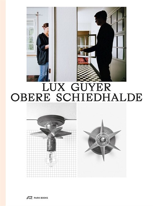 Lux Guyer--Obere Schiedhalde: Renovation of a House from 1929 (Hardcover)