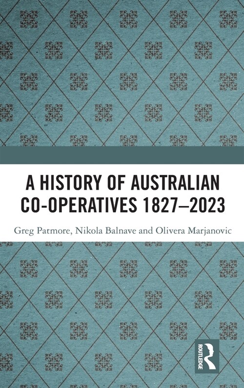 A History of Australian Co-operatives 1827–2023 (Hardcover)