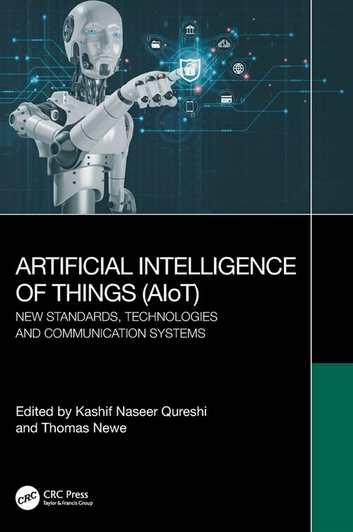 Artificial Intelligence of Things (AIoT) : New Standards, Technologies and Communication Systems (Hardcover)