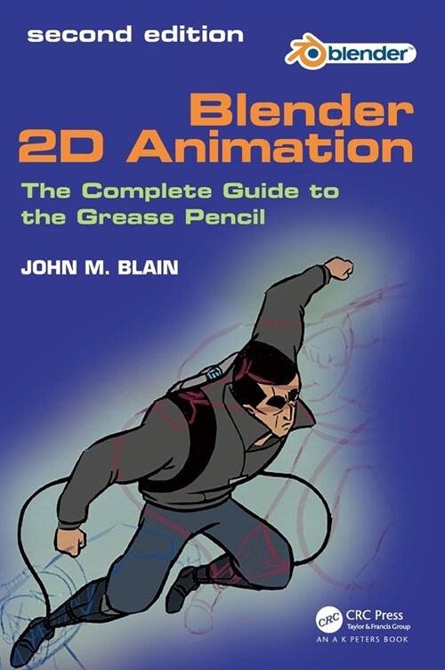 Blender 2D Animation : The Complete Guide to the Grease Pencil (Hardcover, 2 ed)