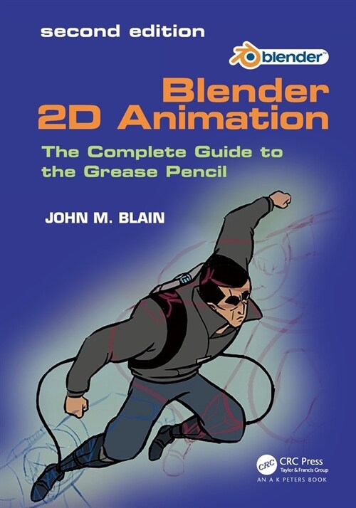 Blender 2D Animation : The Complete Guide to the Grease Pencil (Paperback, 2 ed)