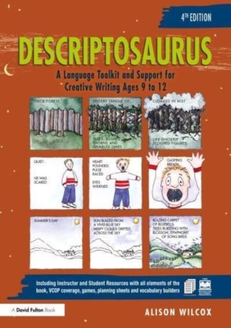 Descriptosaurus : A Language Toolkit and Support for Creative Writing Ages 9 to 12 (Hardcover, 4 ed)