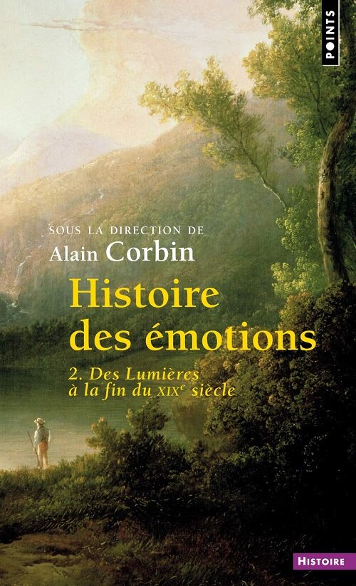 Histoire des emotions, Vol. 2. Des Lumieres a la fin du XIXe siecle (Pocket Book)