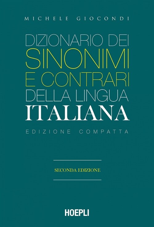  DIZIONARIO DEI SINONIMI E CONTRARI DELLA LINGUA ITALIANA