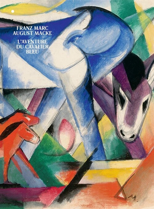  Franz Marc August Macke - Laventure du cavalier bleu