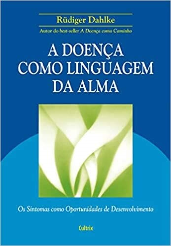  DOENCA COMO LINGUAGEM DA ALMA