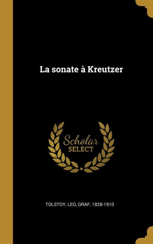 La sonate ?Kreutzer (Hardcover)