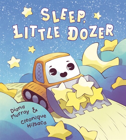 Sleep, Little Dozer: A Bedtime Book of Construction Trucks (Hardcover)