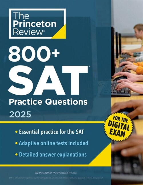 800+ SAT Practice Questions, 2025: In-Book + Online Practice Tests for the Digital SAT (Paperback)