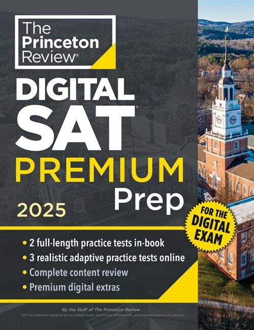 Princeton Review Digital SAT Premium Prep, 2025: 5 Full-Length Practice Tests (2 in Book + 3 Adaptive Tests Online) + Online Flashcards + Review & Too (Paperback)