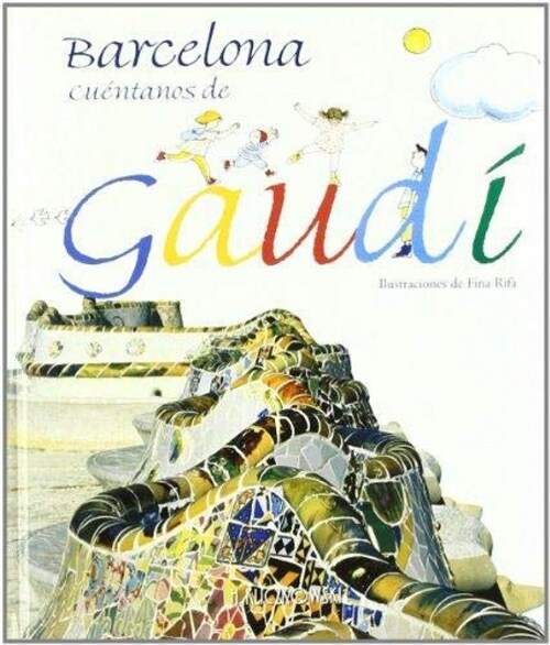  GAUDI: BARCELONA TELL US MORE ABOUT