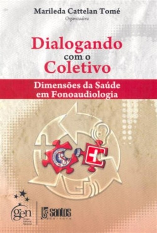  Dialogando com o Coletivo - Dimensoes da Saude em Fonoaudiologia - 1ª/2009