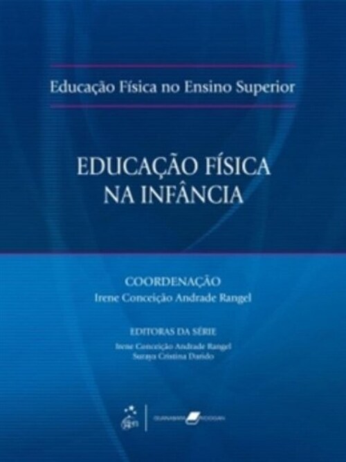  EducaCao Fisica no Ensino Superior - EducaCao Fisica na Infancia - 1ª/2009