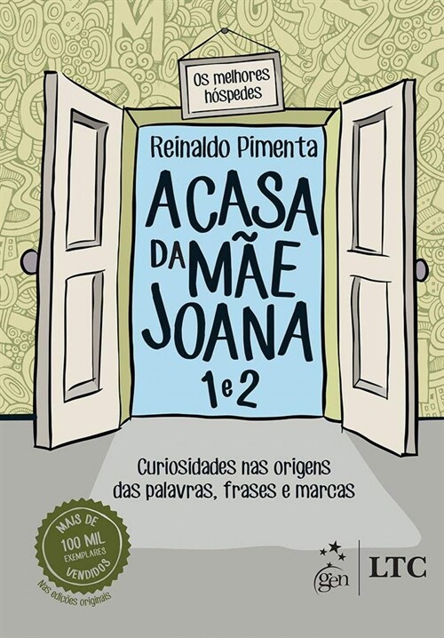  A Casa da Mae Joana:Curiosidades nas Origens das Palavras, Frases e Marcas