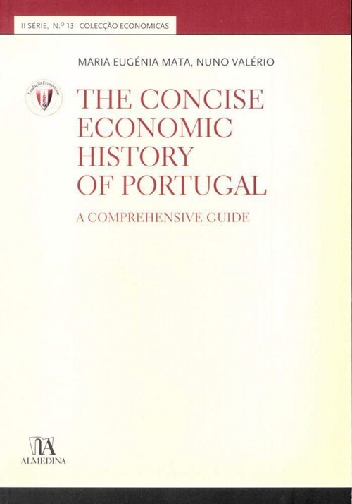  The concise economic history of portugal: comprehensive