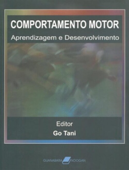  Comportamento Motor - Aprendizagem e Desenvolvimento - 1ª/2005