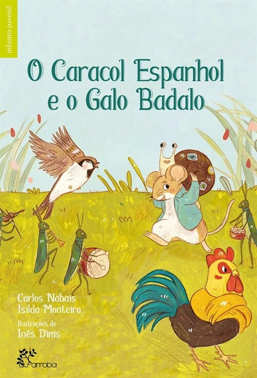  O CARACOL ESPANHOL E O GALO BADALO