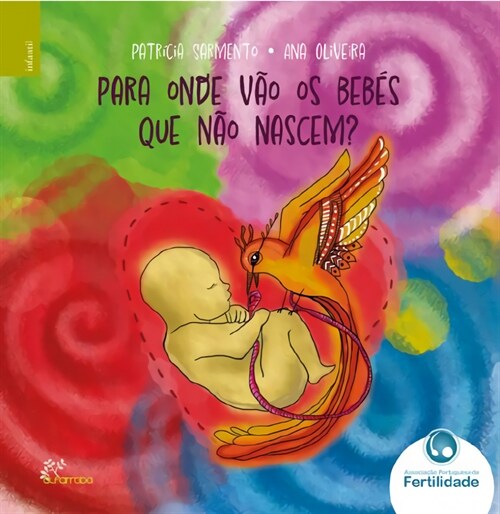  PARA ONDE VAO OS BEBES QUE NAO NASCEM？ (INFANTIL)