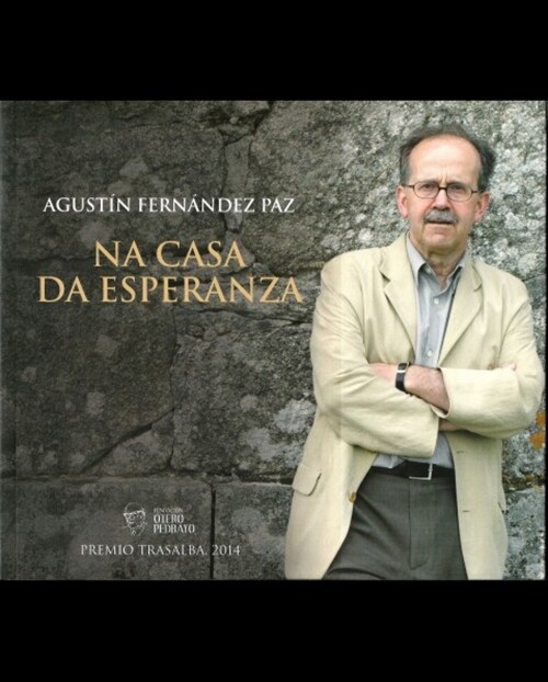  Agustin Fernandez Paz. Na casa da esperanza