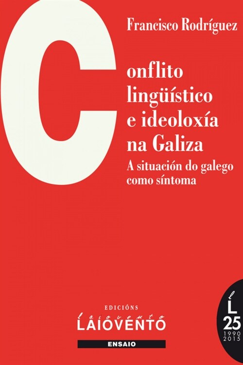  CONFLITO LING？ISTICO E IDEOLOXIA NA GALIZA