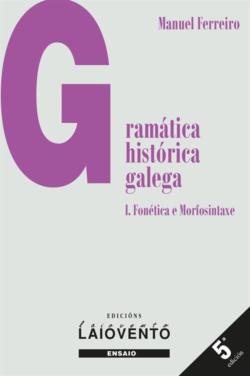  Gramatica historica galega I. Fonetica e Morfosintaxe