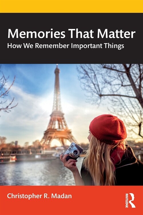 Memories That Matter : How We Remember Important Things (Paperback)