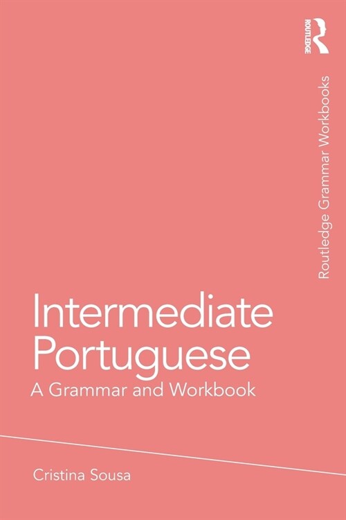 Intermediate Portuguese : A Grammar and Workbook (Paperback)