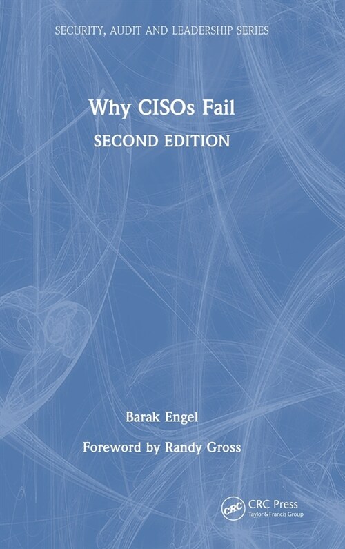 Why CISOs Fail (Hardcover, 2 ed)