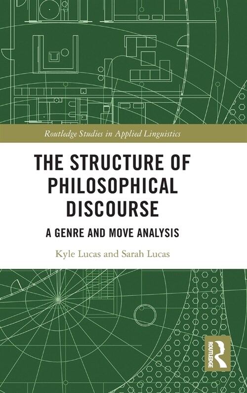 The Structure of Philosophical Discourse : A Genre and Move Analysis (Hardcover)