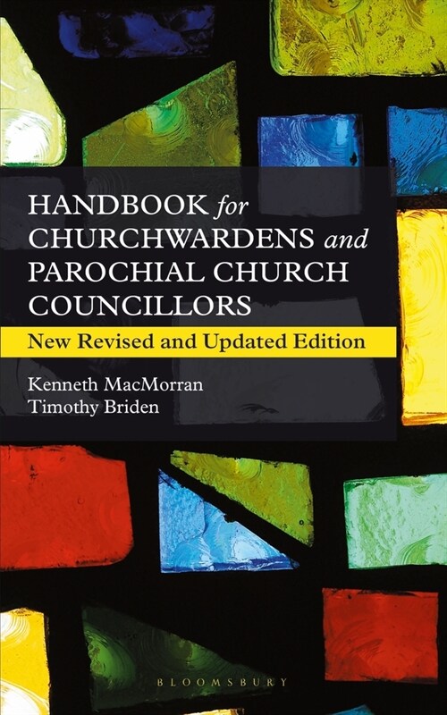 A Handbook for Churchwardens and Parochial Church Councillors : New Revised and Updated Edition (Paperback)