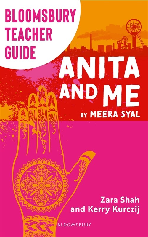 Bloomsbury Teacher Guide: Anita and Me : A comprehensive guide to teaching Meera Syals GCSE set text (Paperback)