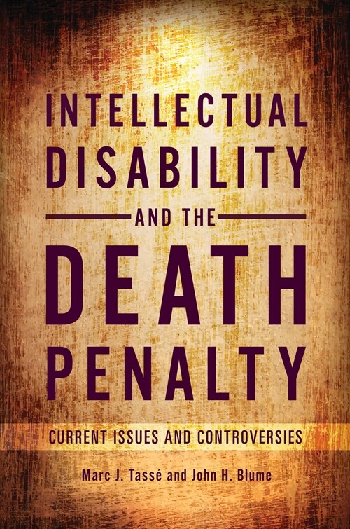 Intellectual Disability and the Death Penalty: Current Issues and Controversies (Paperback)