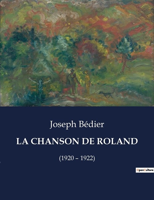 La Chanson de Roland: (1920 - 1922) (Paperback)