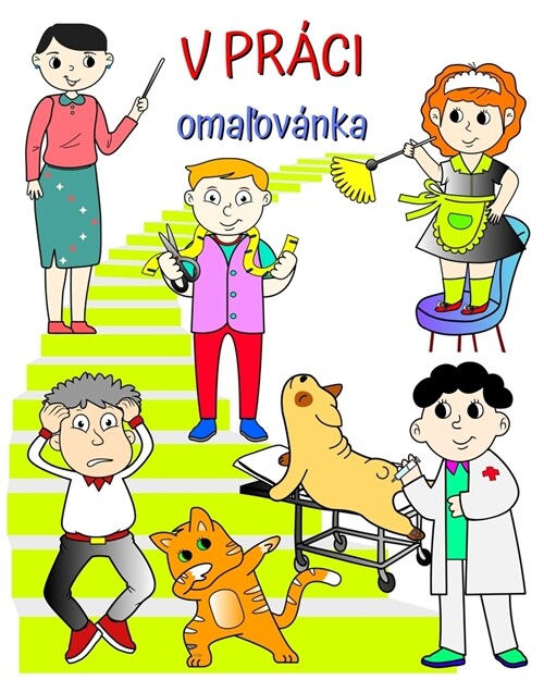 V Pr?i, omaľov?ka: Kniha, ktor?pom?a deťom učiť sa povolania z?avnou formou (Paperback)