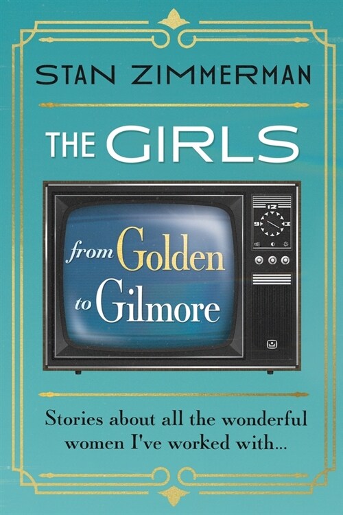 The Girls: From Golden to Gilmore (Paperback)