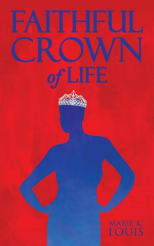 Faithful Crown of Life (Paperback)