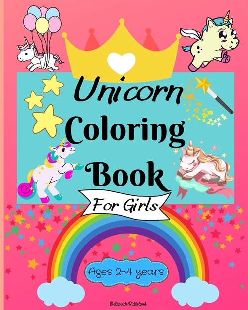 Unicorn Coloring Book for Girls ages 2-4 years: Amazing Coloring Pages for Kids with Easy to Color (Paperback)