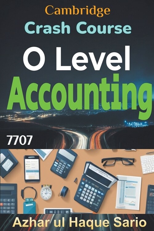Crash Course Cambridge O Level Accounting 7707 (Paperback)