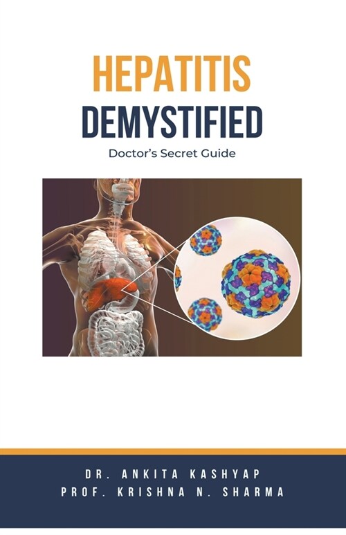 Hepatitis Demystified: Doctors Secret Guide (Paperback)