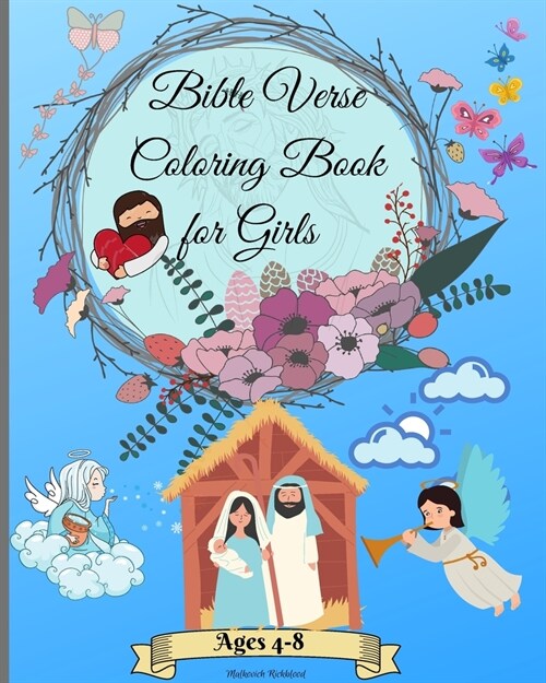 Bible Verse Coloring Book for Girls Ages 4-8: Christian Coloring Book for Girls with Inspirational & Motivational Short Psalm (Paperback)