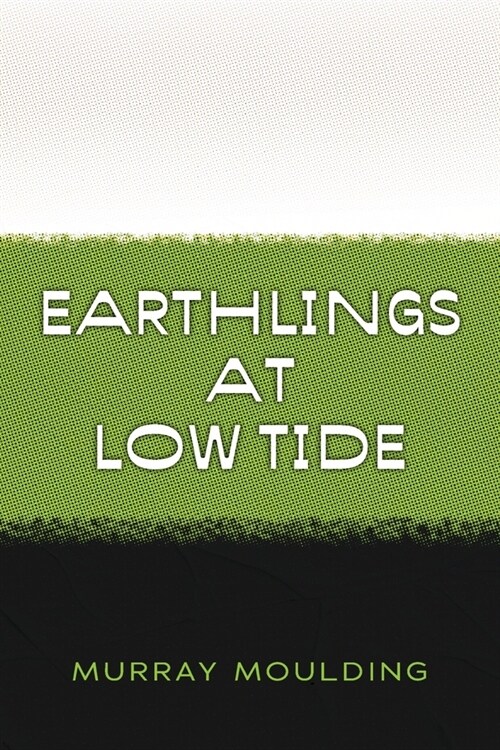 Earthlings at Low Tide (Paperback)