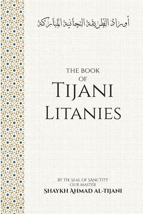 The Book of Tijani Litanies (Paperback)