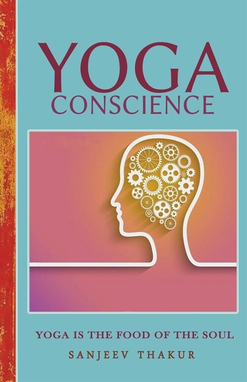 YOGA CONSCIENCE - An eternal light within us (Paperback)