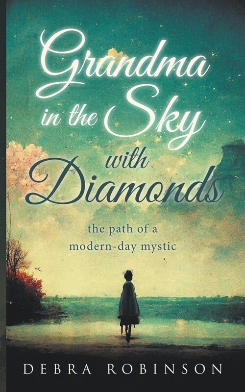 Grandma in the Sky with Diamonds (Paperback)