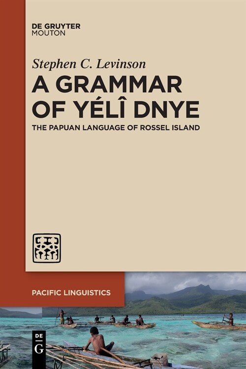 A Grammar of Y??Dnye: The Papuan Language of Rossel Island (Paperback)