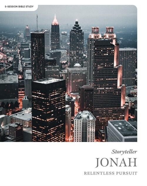 Jonah - Storyteller - Bible Study Book: Relentless Pursuit (Paperback)