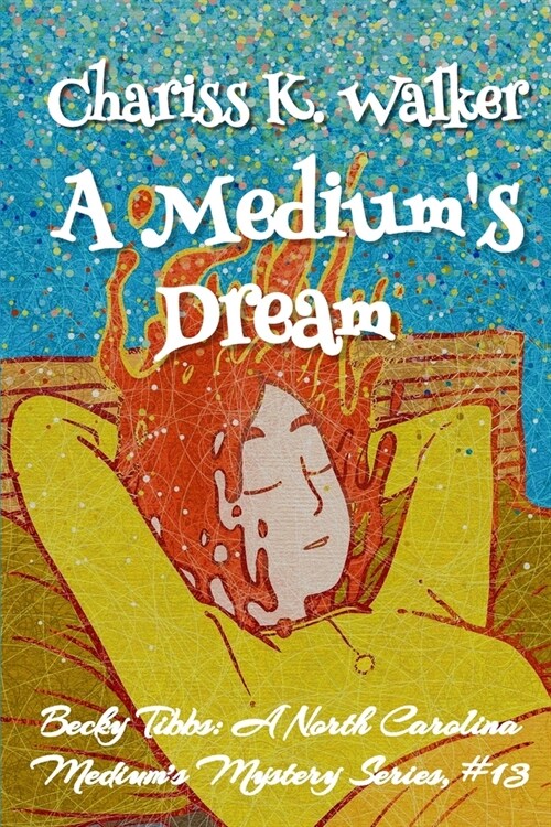 A Mediums Dream: A Cozy Ghost Mystery (Paperback)