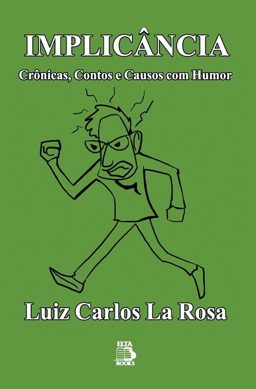 Implic?cia: Cr?icas, Contos e Causos com Humor (Paperback)